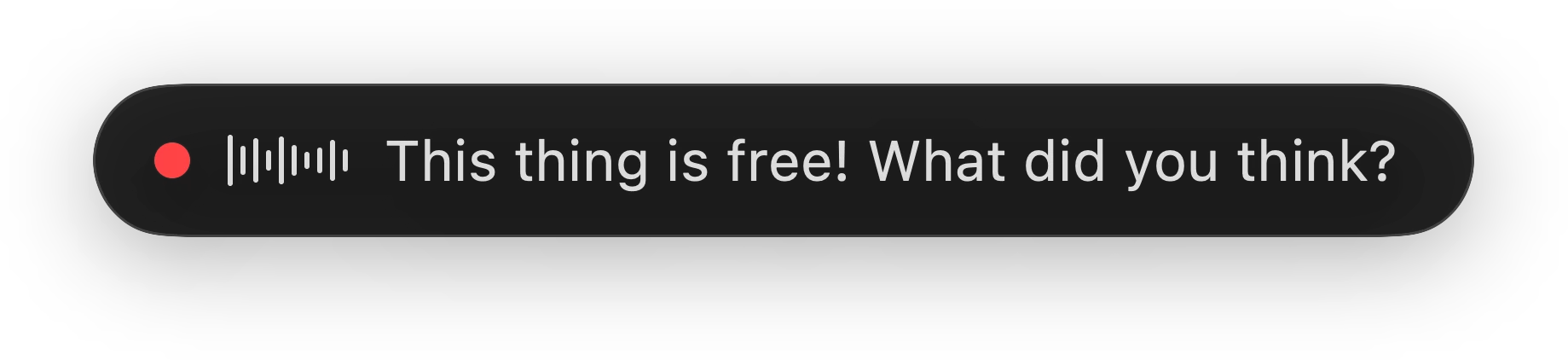The Transcriber floating bar with the line, This thing is free! What did you think?